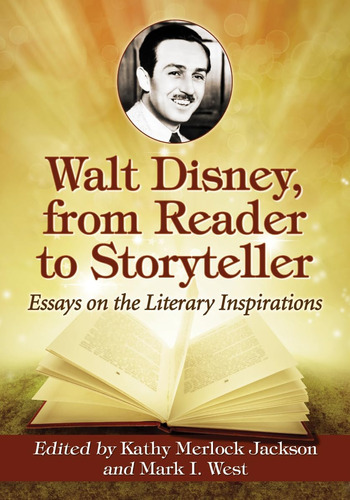 Libro: Walt Disney, From Reader To Storyteller: Essays On Th