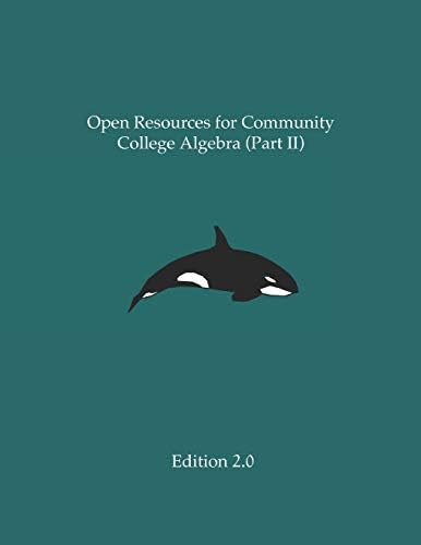 Libro: Open Resources For Community College Algebra (part