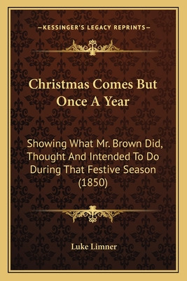 Libro Christmas Comes But Once A Year: Showing What Mr. B...