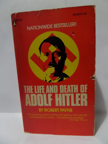The Life And Death Of Adolf Hitler - Robert Payne