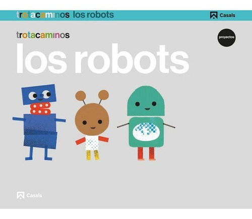 Libro Los Robots 5 Aã±os Trotacaminos