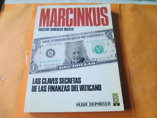 Marcinkus Las Claves Secretas De Las Finanzas Del Vaticano.