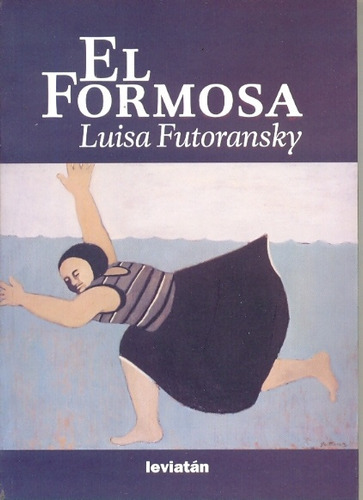 Formosa, El, de Luisa Futoransky. Editorial Leviatán, edición 1 en español