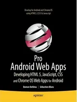 Comprar Pro Android Web Apps : Develop For Android Using Html5, Css3 & Javascript, De Damon Oehlman. Editorial Springer-verlag Berlin And Heidelberg Gmbh & Co. Kg, Tapa Blanda En Inglés