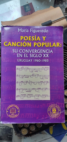 Poesía Y Canción Popular Su Convergecia En S Xx M. Figueredo