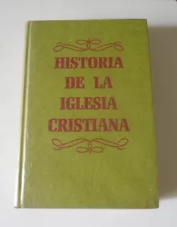 Historia De La Iglesia Cristiana