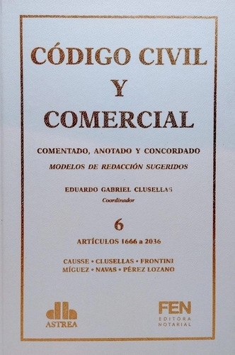 Clusellas. Código Civil Y Comercial. Tomo 6 Comentado, Anot