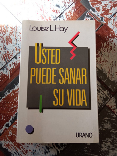 Usted Puede Salvar Su Vida Louise L.  Hay Editorial Urano 