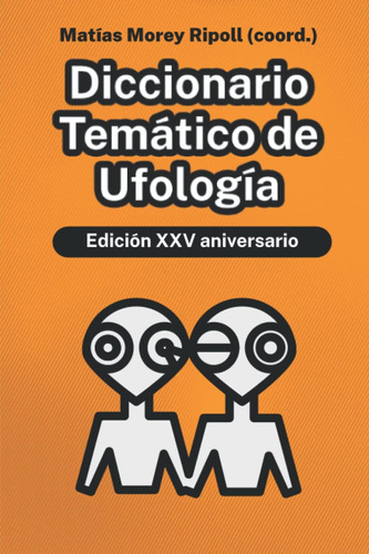 Libro: Diccionario Temático De Ufología (spanish Edition)