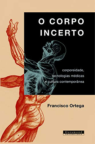 Libro Corpo Incerto O Corporeidade Tecnologias Médicas E Cul