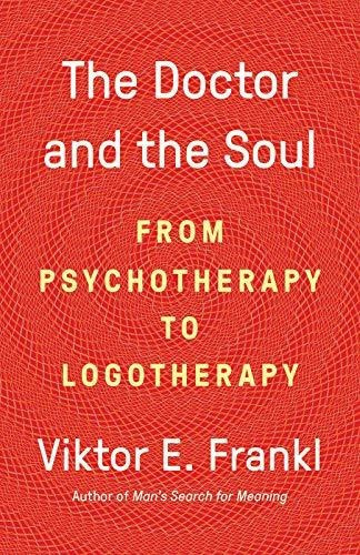 Book : The Doctor And The Soul From Psychotherapy To...