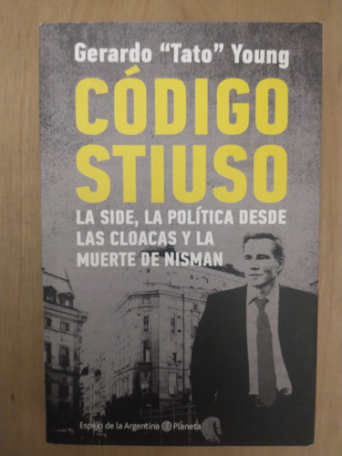 Código Stiuso - Gerardo 'tato' Young