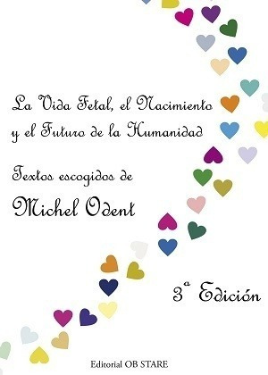 Vida Fetal - Nacimiento De La Humanidad, Odent, Ob Stare