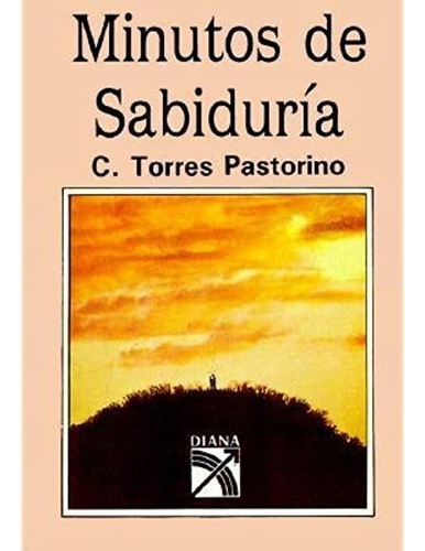 Libro - Minutos De Sabiduria - C. Torres Pastorino 