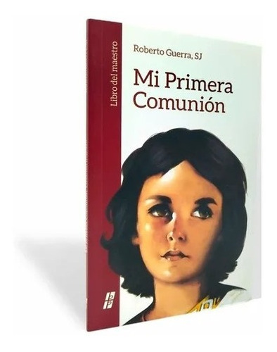 Mi Primera Comunión - Libro Del Maestro - Buena Prensa