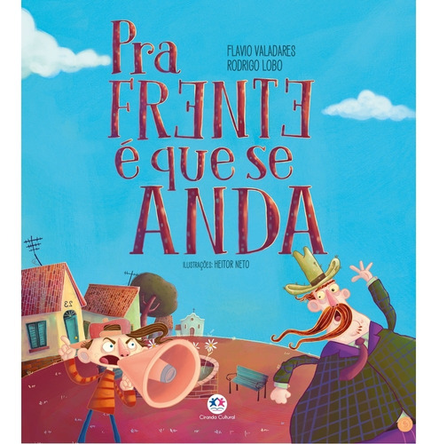 Pra frente é que se anda, de Valadares, Flávio. Ciranda Cultural Editora E Distribuidora Ltda., capa mole em português, 2020