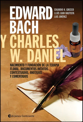 Edward Bach Y Charles W Daniel . Nacimiento Y Fundacion De L