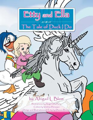 Libro Etty & Ella: The Tale Of Duck I Do - Blom, Abigail L.