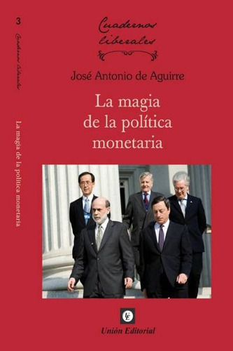 Magia De La Politica Monetaria - Aguirre, Jose Antonio De