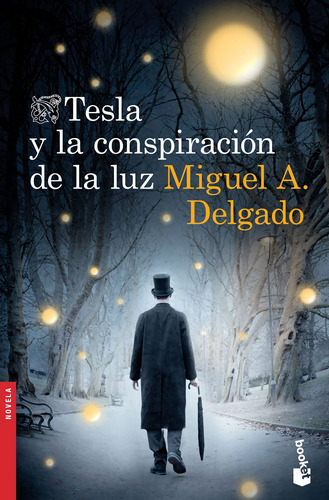 Tesla y la conspiración de la luz, de Delgado, Miguel Ángel. Serie Narrativa Planeta Editorial Booket México, tapa blanda en español, 2021