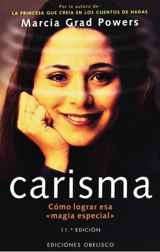 Imagen 1 de 1 de Carisma: Cómo lograr esa "magía especial", de Grad Powers, Marcia. Editorial Ediciones Obelisco, tapa blanda en español, 2005