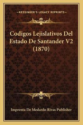 Libro Codigos Lejislativos Del Estado De Santander V2 (18...