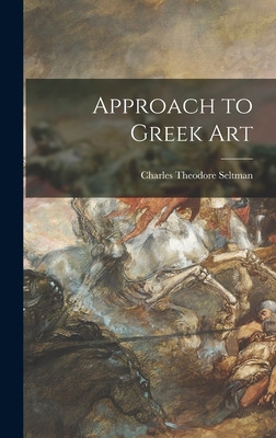 Libro Approach To Greek Art - Seltman, Charles Theodore 1...