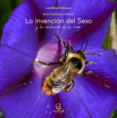 Invencion Del Sexo Y La Evolucion De La Vida - Volkmann Luis