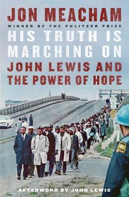 Libro His Truth Is Marching On : John Lewis And The Power...