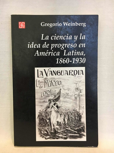 La Ciencia Y La Idea De Progreso 1860-1930 - G. Weinberg 