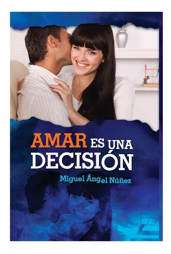 comprar Libro: Amar Es Una Decisión (matrimonio Y Familia) (spanish