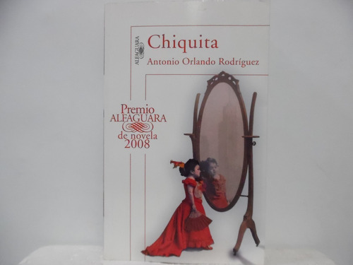 Chiquita / Antonio Orlando Rodríguez / Alfaguara  