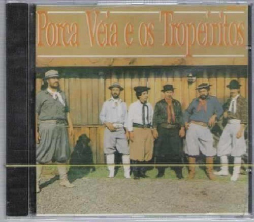 Cd - Porca Véia E Os Tropeiritos