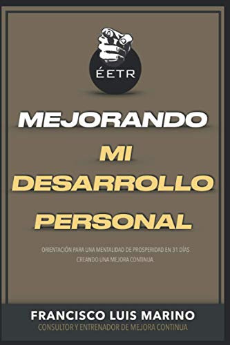 Mejorando Mi Desarrollo Personal: 1 -exito Es Tu Responsabil