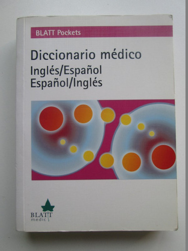 Diccionario Médico Inglés Español; Español Inglés