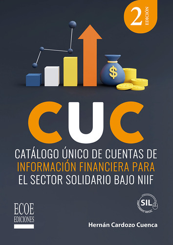 Catálogo Único De Cuentas De Información Financiera Para El Sector Solidario Bajo Niif, De Hernán Cardozo Cuenca. Editorial Ecoe Edicciones Ltda, Tapa Blanda, Edición 2022 En Español