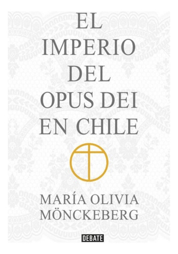 Imperio Del Opus Dei En Chile (debate)