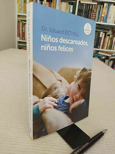 Niños Descansados Niños Felices Dr. Eduard Estivill Ed. Plaz
