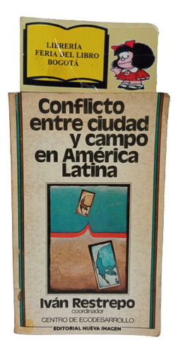 Conflicto Entre Ciudad Y Campo En América Latina - Restrepo