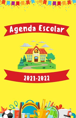 Agenda Escolar 2021-2022: Ideal Para Estudiantes De Primario