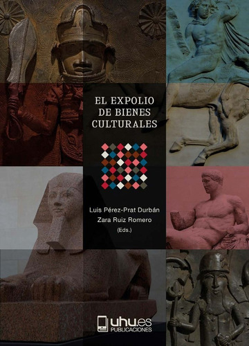 Libro El Expolio De Bienes Culturales - Perez-prat Durban...