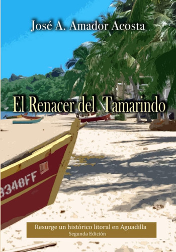 Libro: El Renacer Del Tamarindo: Resurge Un Litoral Históric