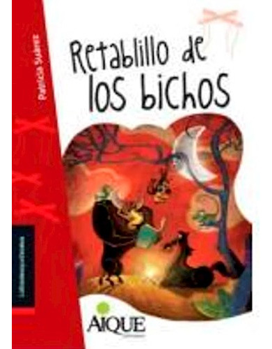 Libro Retabillo De Los Bichos De Patricia Suarez