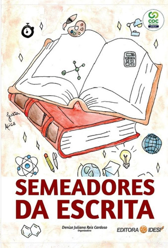 Semeadores Da Escrita, De Vários. Editora Instituto De Desenvolvimento Economico E Social De Fronteiras, Capa Mole Em Português