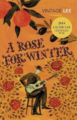 A Rose For Winter - Laurie Lee