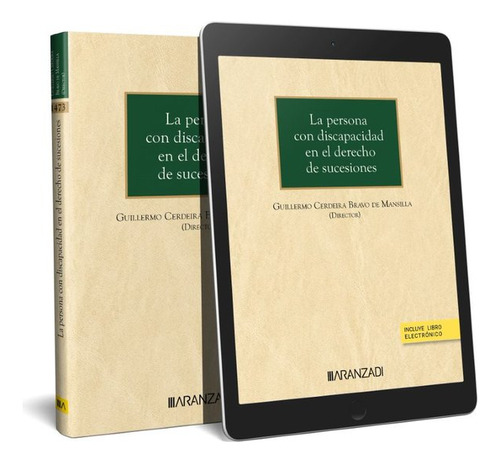 La Persona Con Discapacidad En El Derecho De Sucesiones, De Guillermo Cerdeira Bravo De Mansilla. Editorial Aranzadi, Tapa Blanda En Español