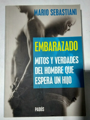 Embarazado Mitos Y Verdades Del Hombre Que Espera Un Hijo