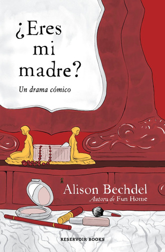 Ãâ¿eres Mi Madre?, De Bechdel, Alison. Editorial Reservoir Books, Tapa Blanda En Español