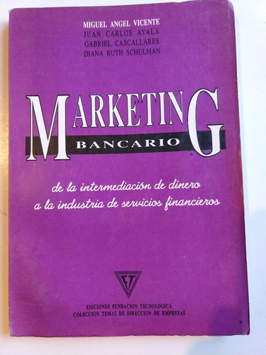 Marketing Bancario Miguel Ángel Vicente Y Otros