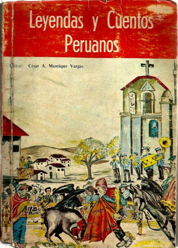 Leyendas Y Cuentos Peruanos - Cesar A Manrique Vargas 1970 2